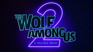 The Wolf Among Us 2 Is Still Coming Despite Recent Rumors