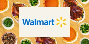 Walmart Is Dropping Its Thanksgiving Prices to Pre-Inflation Levels—Again