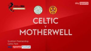 Celtic 4-0 Motherwell