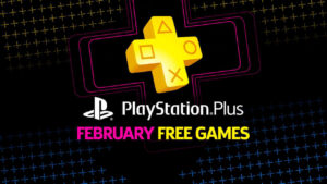 PlayStation Plus Free Games For February 2025 Revealed